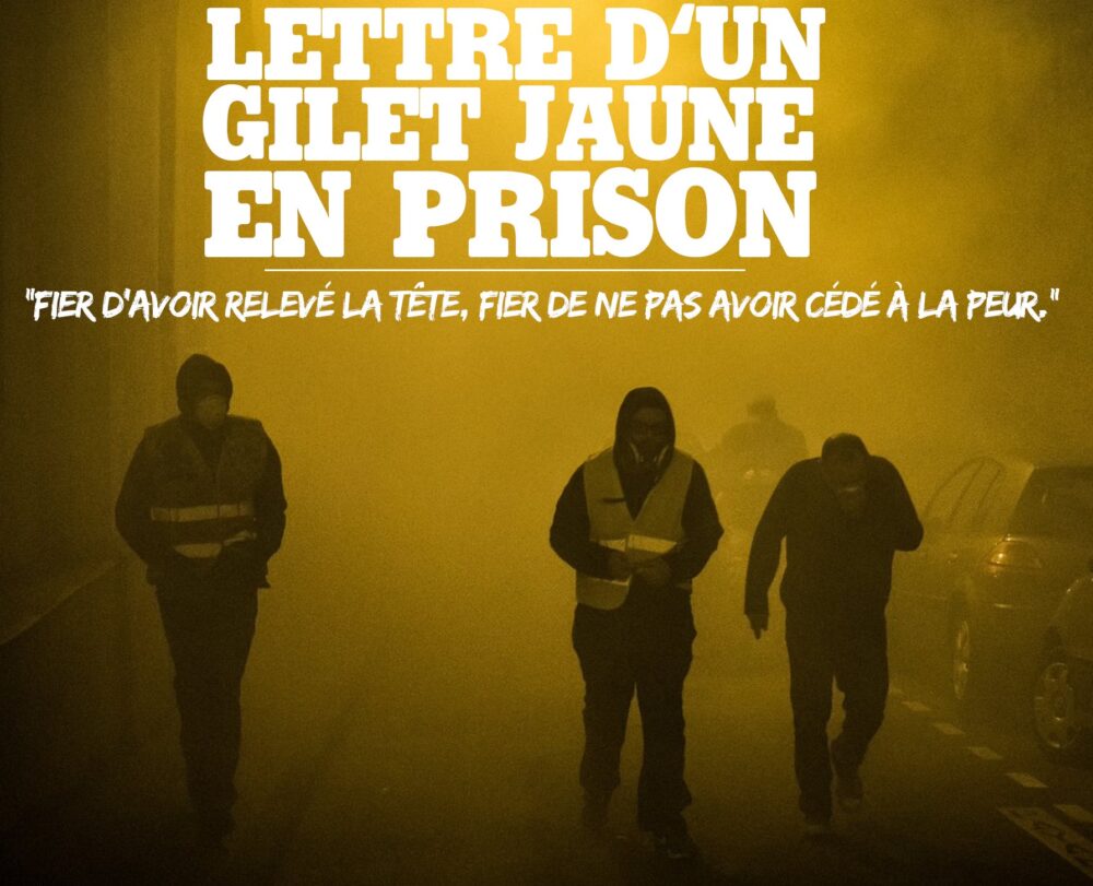 Lettre d’un Gilet Jaune en prison