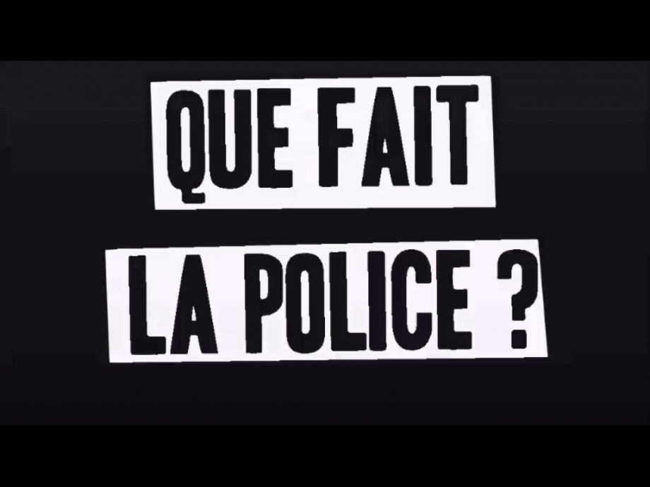 Que fait la police ?