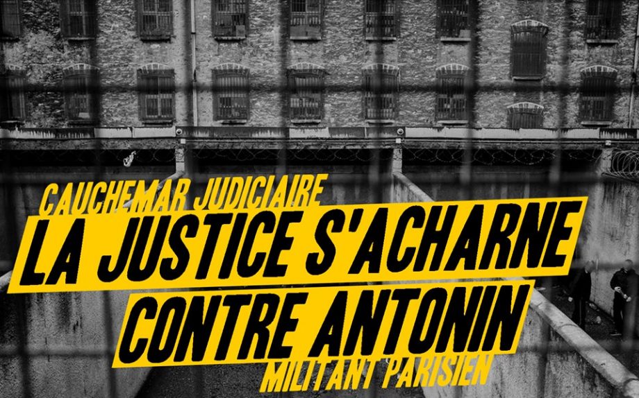 Cauchemar judiciaire : la justice s’acharne contre Antonin, militant parisien
