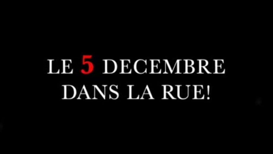 5 Décembre : ils s’en vont, nous on reste !