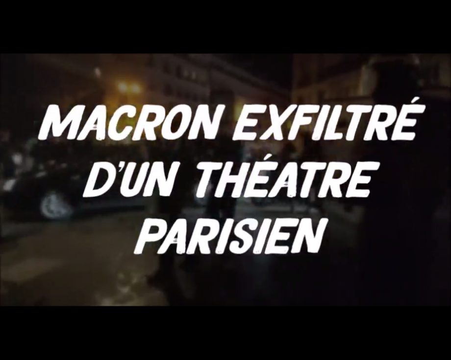 Macron exfiltré d’un théâtre parisien