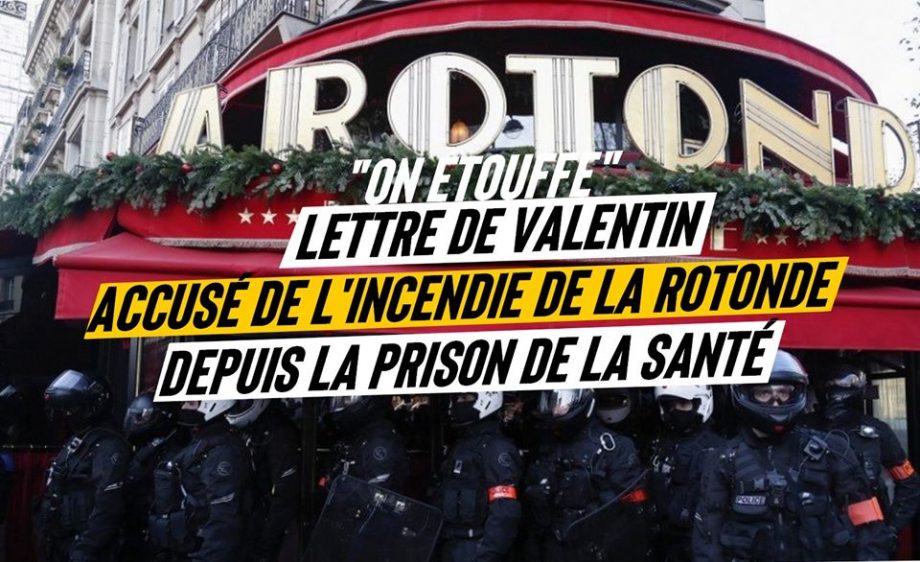 Lettre de Valentin, accusé de l’incendie de La Rotonde, depuis sa cellule