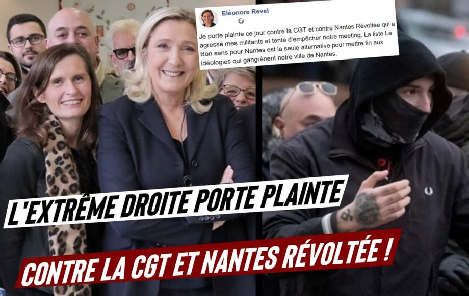 L’extrême droite porte plainte contre la CGT & Nantes Révoltée !