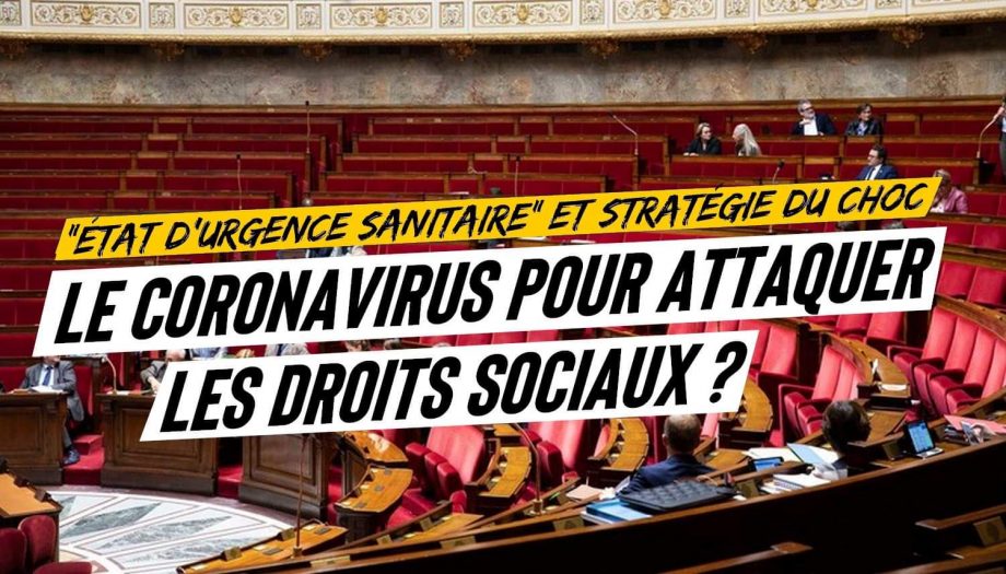 Stratégie du choc : le Coronavirus pour attaquer les droits sociaux ?