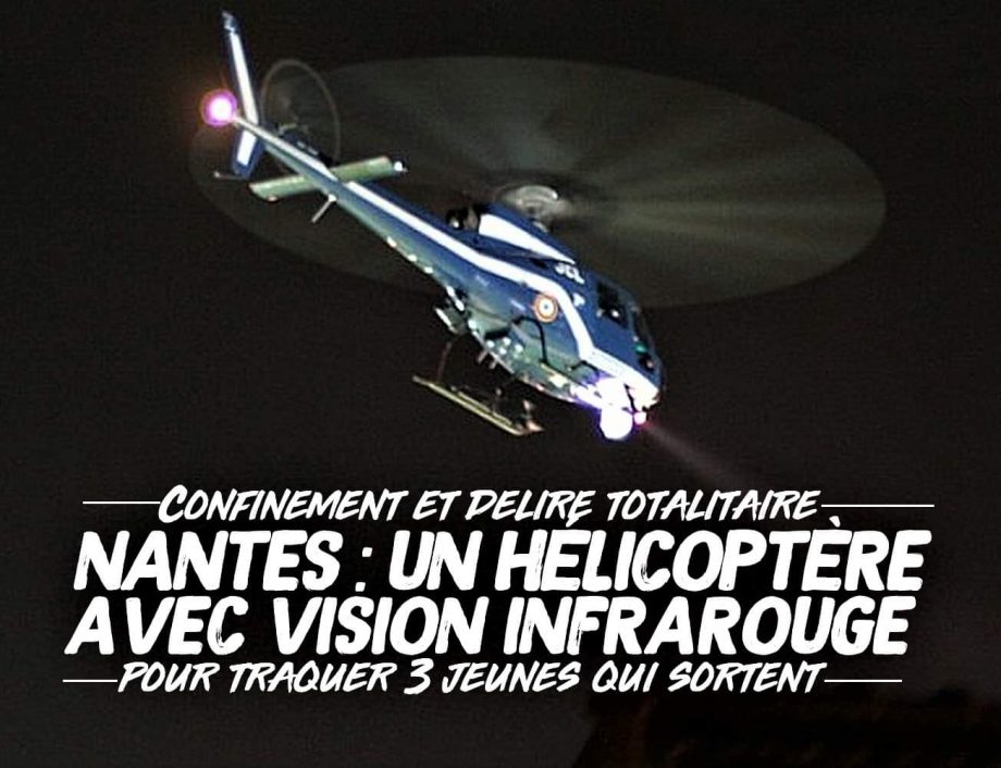 Confinement & délire totalitaire : un hélicoptère nocturne avec vision infrarouge à Nantes ?