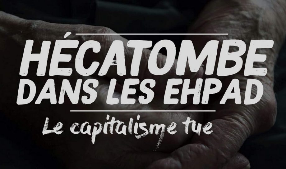 Hécatombe dans les EHPAD : le capitalisme tue