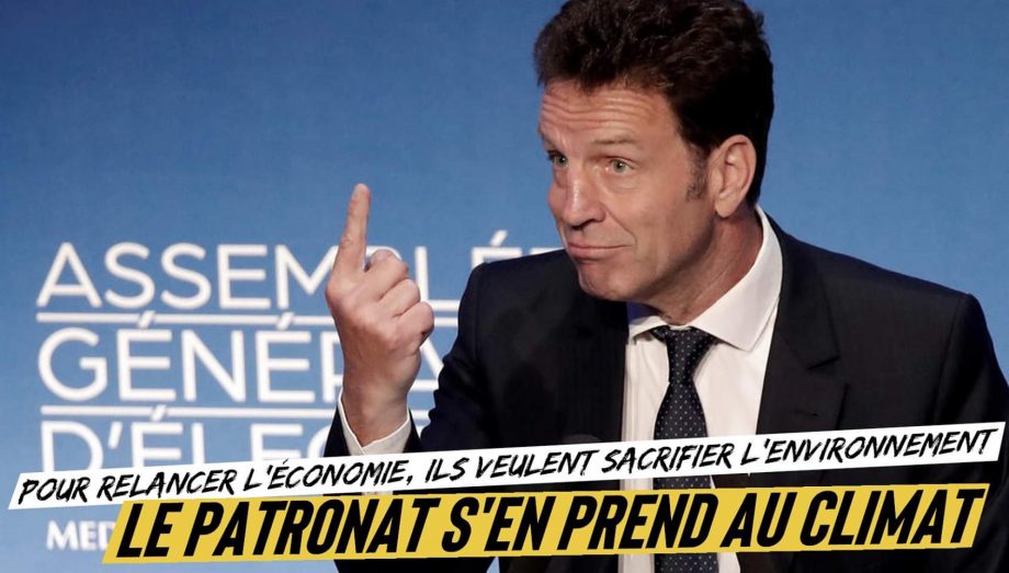 Le patronat lance une offensive contre l’environnement !