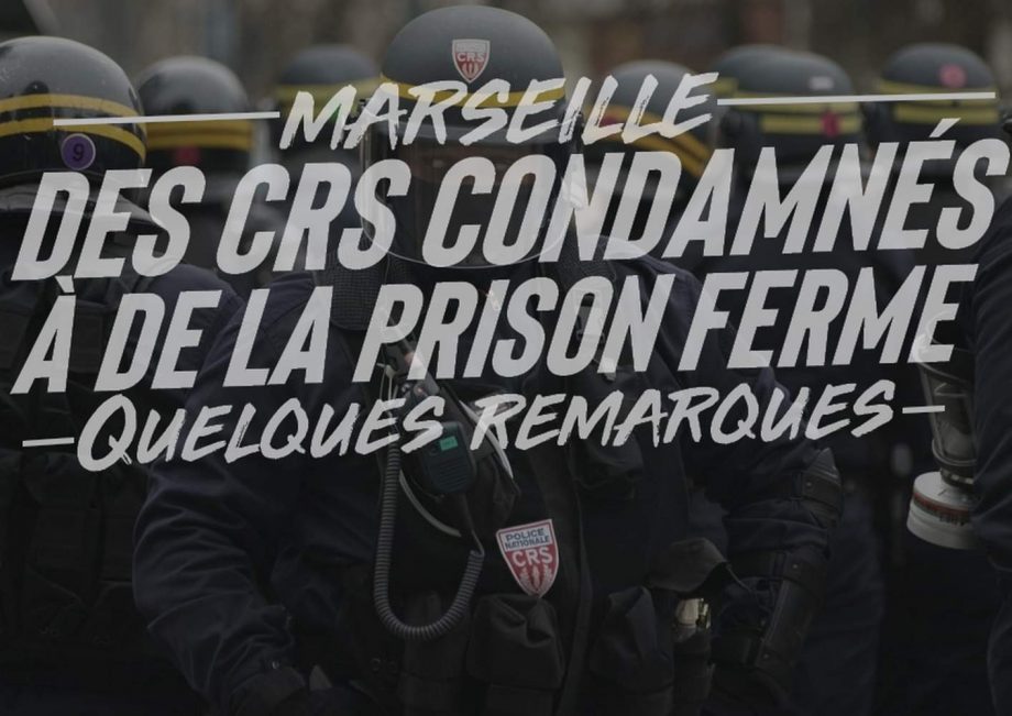 Marseille : de la prison ferme pour des CRS ? Quelques remarques