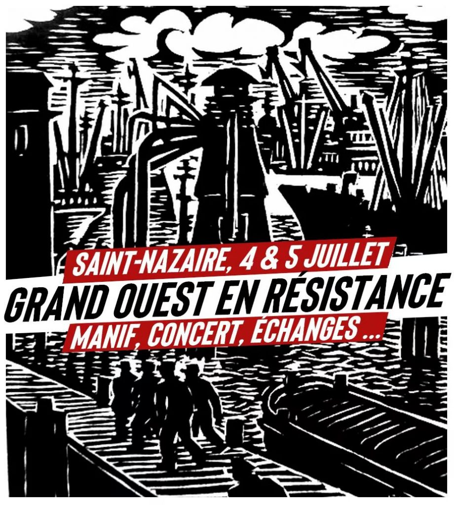 Saint-Nazaire, 4 & 5 juillet : «Grand Ouest en résistance»