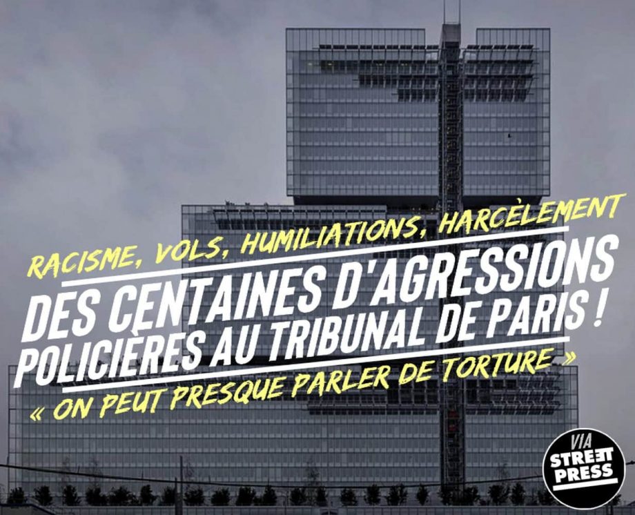 Racisme, vols, humiliations : des centaines d’agressions policières au tribunal de Paris !