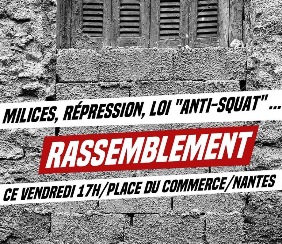 Droit au logement – Milices, répression, « loi anti-squat » : rassemblement ce jour à 17h à Nantes