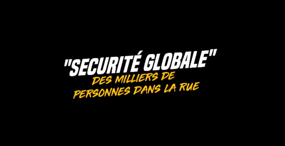 Contre leur « Sécurité Globale » : des milliers de personnes dans les rues