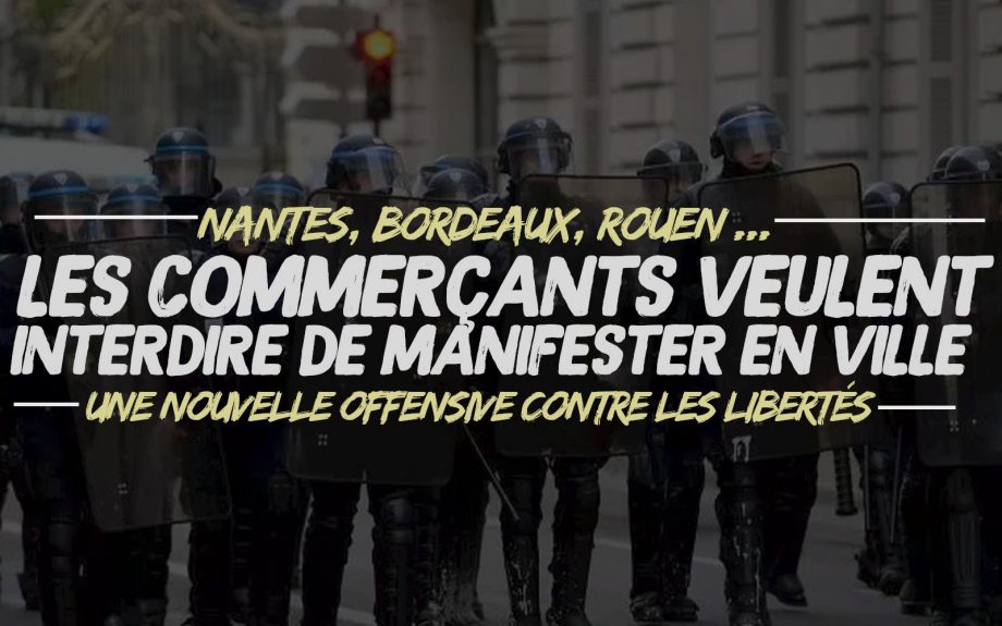 Les commerçants veulent interdire de manifester en ville !