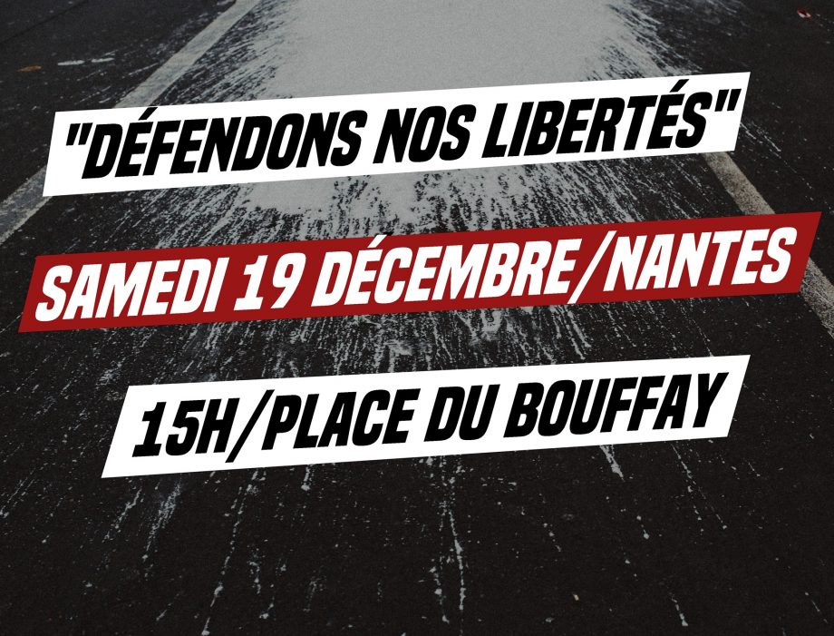 Défendons nos libertés : Nantes, samedi 19 décembre, 15h, Bouffay
