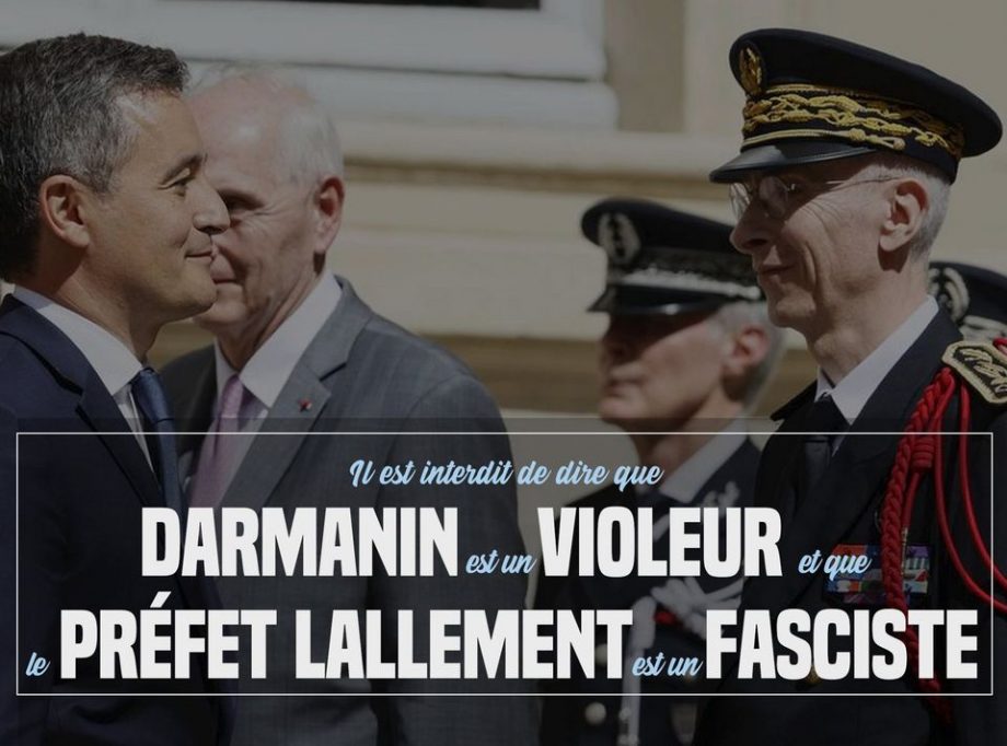 (ne dites pas que) Darmanin est un violeur (et que) Lallement est un fasciste
