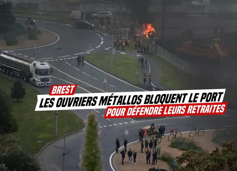 Brest : les ouvriers métallurgistes bloquent le port pour défendre leurs retraites