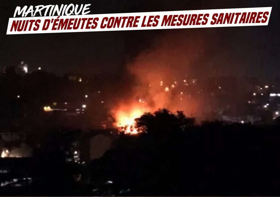 Martinique : nuits d’émeutes contre les mesures sanitaires