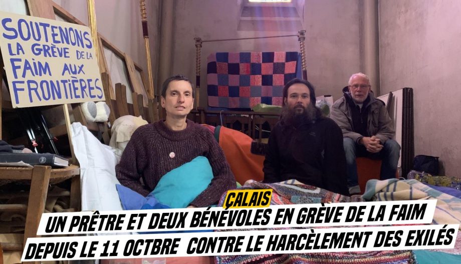 Calais : trois grévistes de la faim dénoncent le harcèlement quotidien contre les exilés