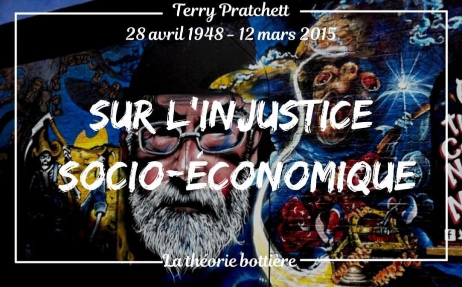 Terry Pratchett sur l’injustice socio-économique