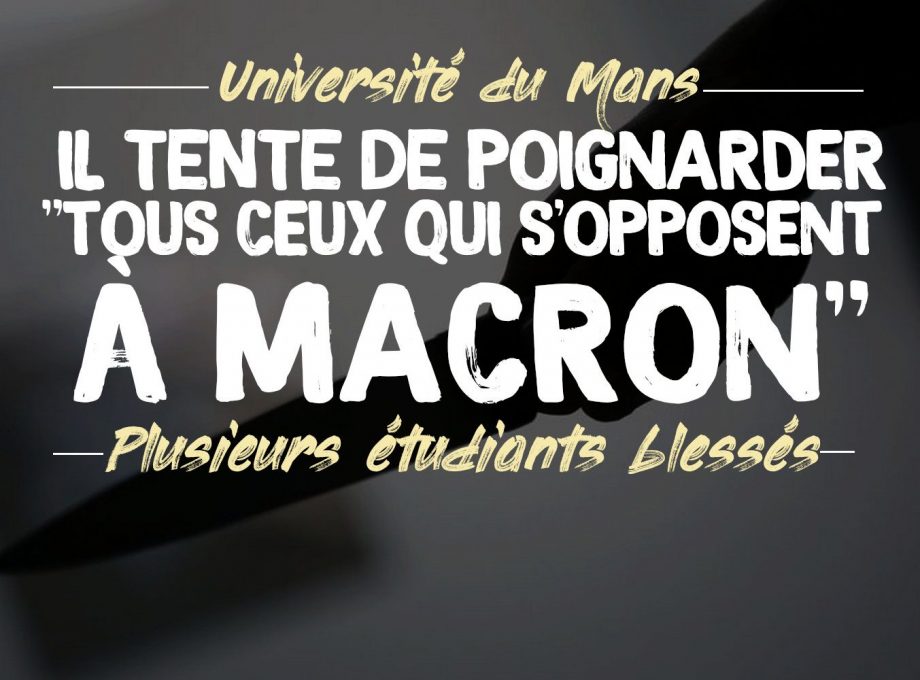 Université du Mans : il veut poignarder «tous ceux qui s’opposent à Macron»