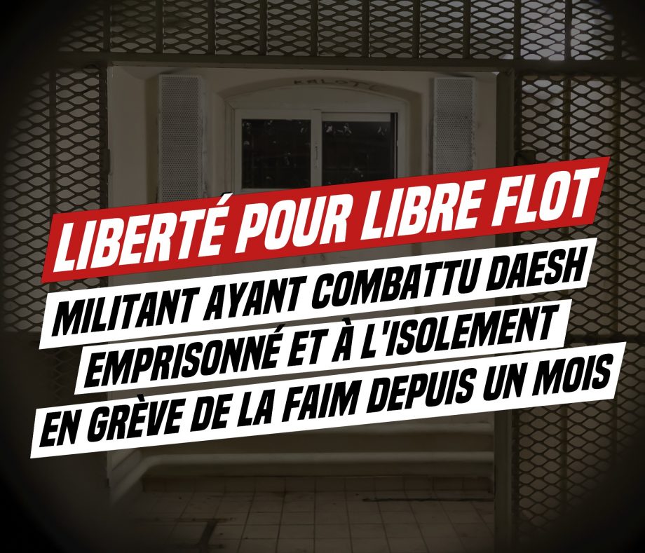 Liberté pour Libre Flot, militant emprisonné, en grève de la faim depuis un mois !