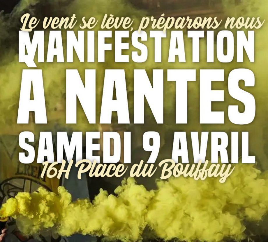 Le vent se lève, préparons-nous : manifestation à Nantes samedi 9 avril