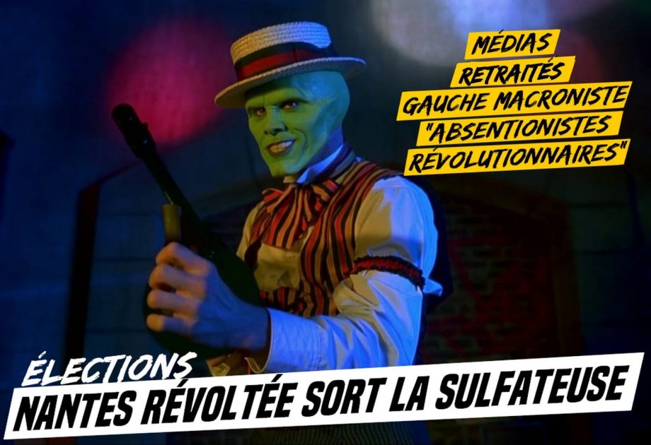 Élections : Nantes Révoltée sort la sulfateuse