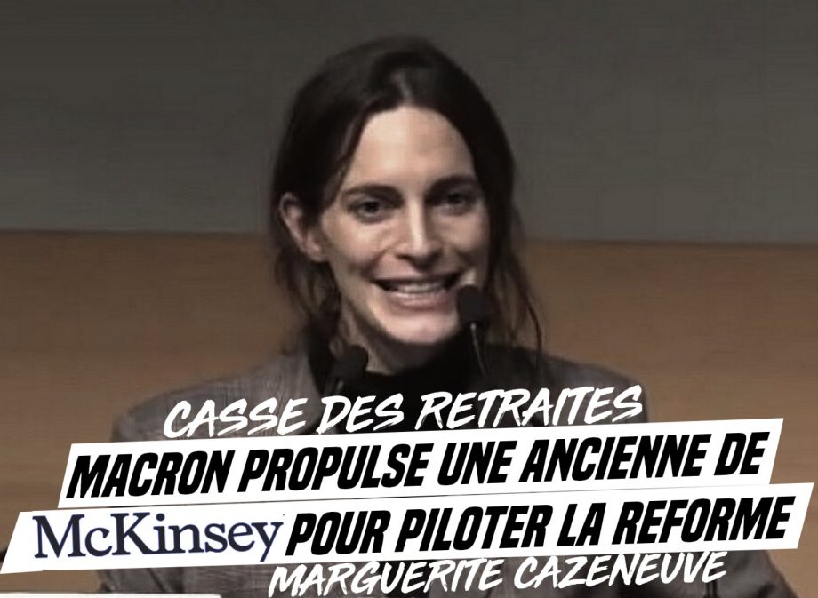 Retraites : Macron propulse une ancienne de McKinsey pour piloter la réforme