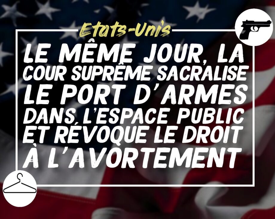 USA : sacralisation des armes et recul du droit à l’avortement