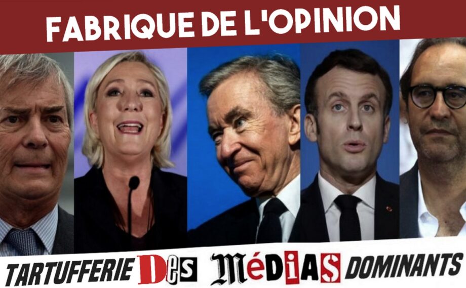 La fabrique de l’opinion : la tartufferie des médias dominants