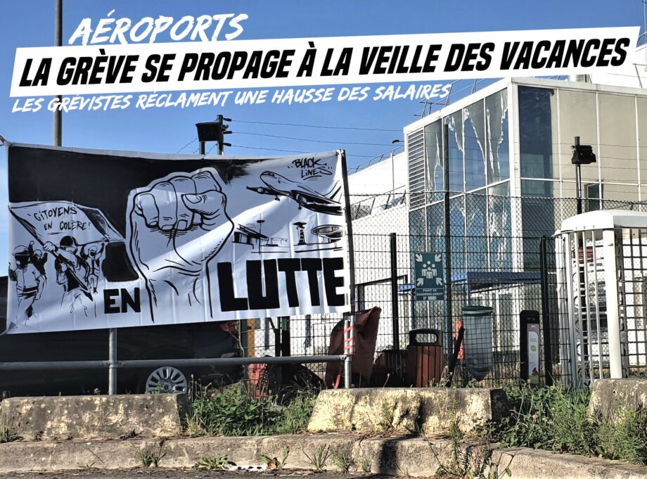 Aéroports : une grève pour les salaires se propage à la veille des vacances