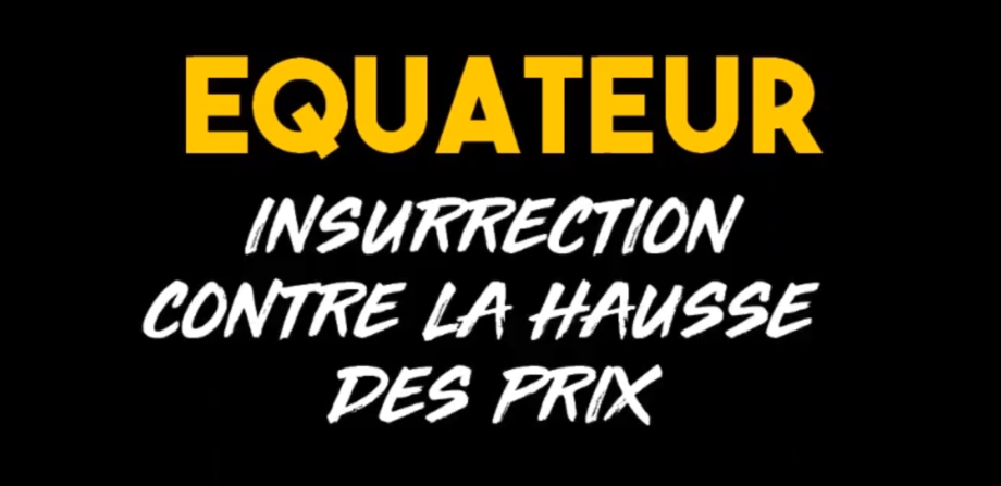 Équateur : insurrection cnotre la vie chère