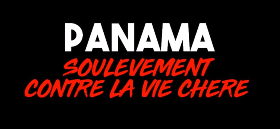 Panama : soulèvement contre la vie chère