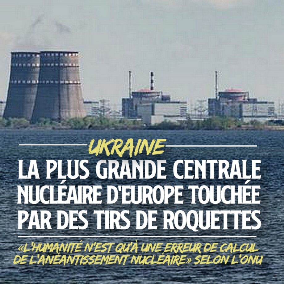 Ukraine : la plus grande centrale nucléaire d’Europe encore touchée par des tirs