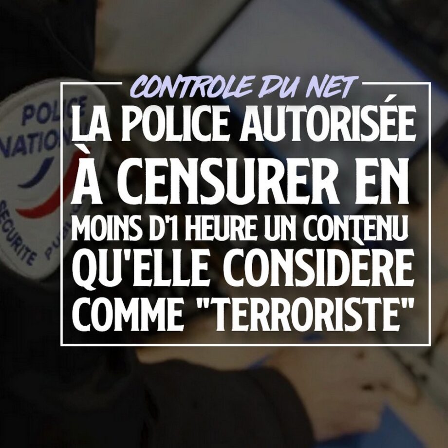 La police peut censurer en moins d’une heure un contenu qu’elle considère comme «terroriste»