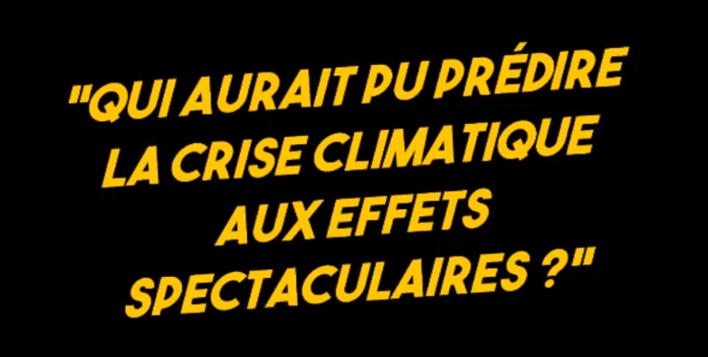 Il a osé le dire : «Qui aurait pu prédire la crise climatique ?»