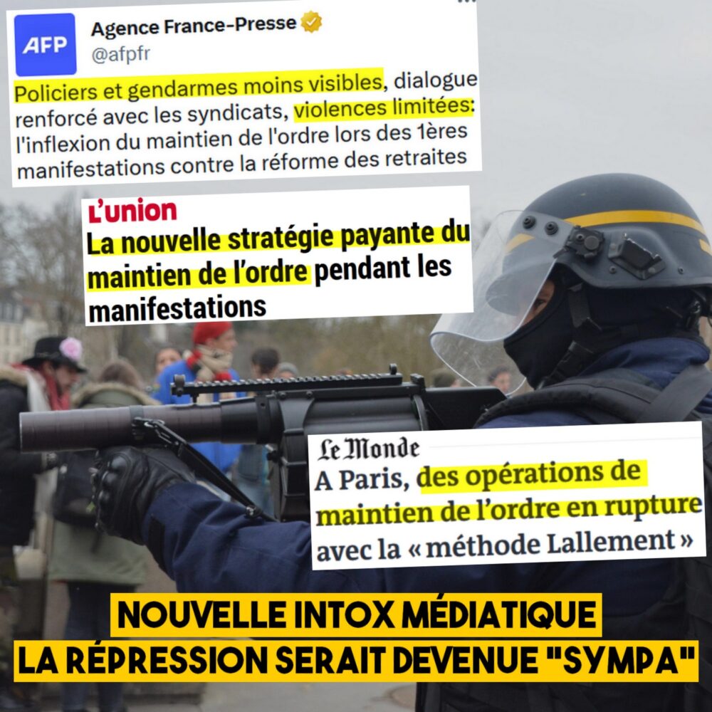 LES MÉDIAS TROUVENT QUE LE MAINTIEN DE L'ORDRE EST DEVENU SYMPA