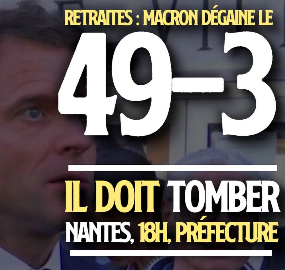 Macron dégaine le 49-3 : manifestations partout !