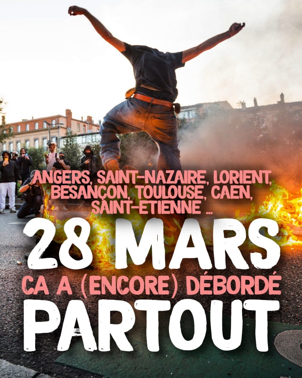 28 mars : ça déborde partout