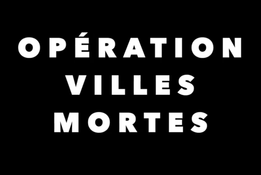 Opération villes mortes