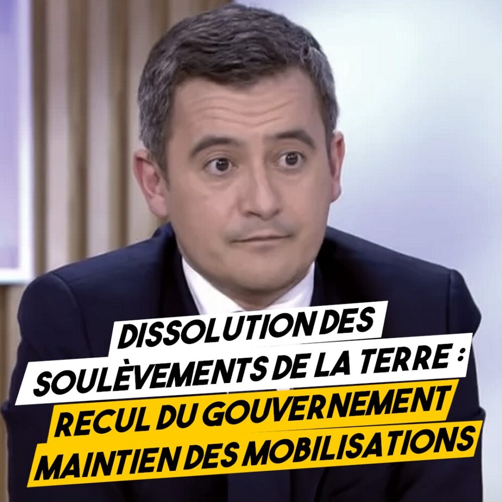 Dissolution des Soulèvements de la Terre : recul du gouvernement, maintien des mobilisations