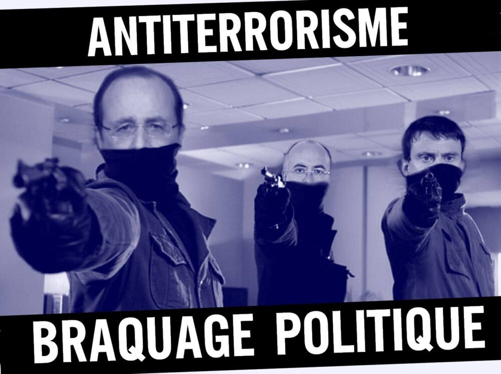 Antiterrorisme : le hold-up politique du siècle