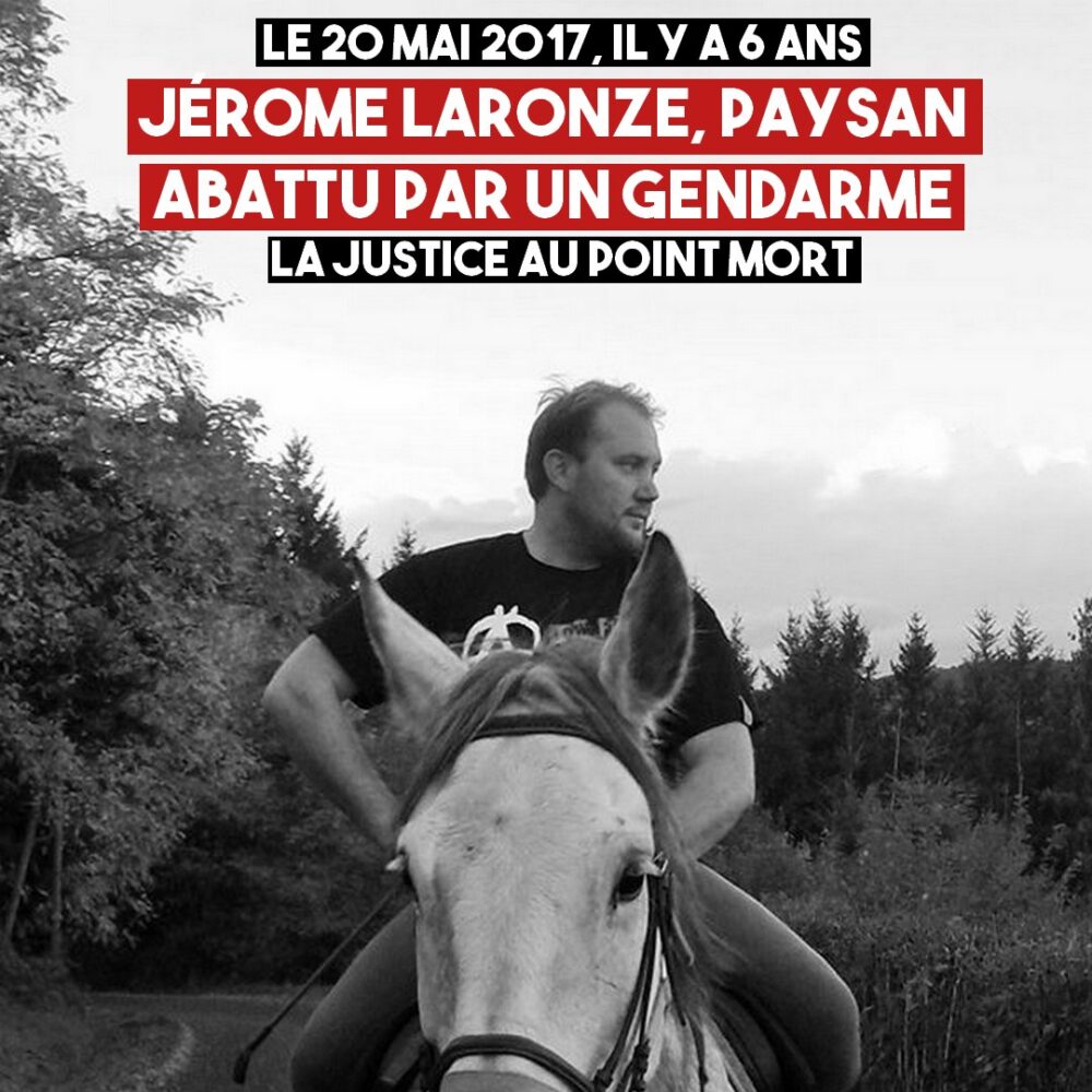 Il y a 6 ans : Jérôme Laronze, paysan abattu par les gendarmes