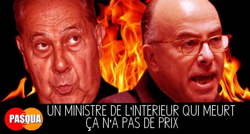 Un ministre de l’intérieur qui meurt, ça n’a pas de prix