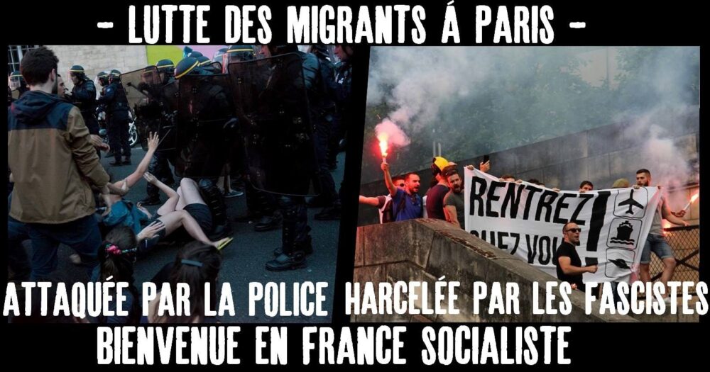Lutte des migrants à Paris : entre répression policière et harcèlement d’extrême droite