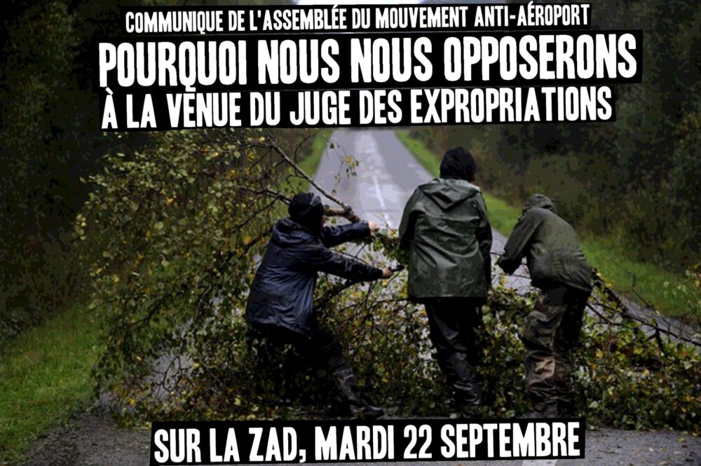Pourquoi nous nous opposerons à la venue du juge des expropriations sur la zad le mardi 22 septembre