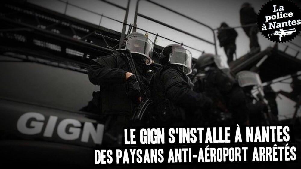 GIGN à Nantes, paysans arrêtés