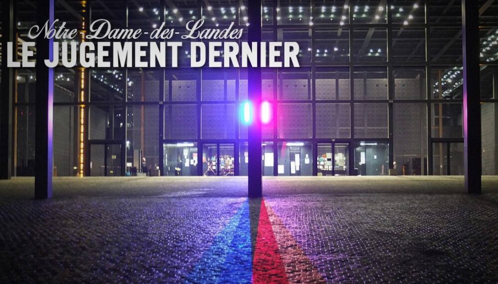 NDDL : L’épreuve de force – Le jugement dernier
