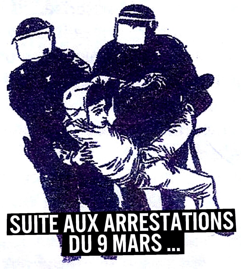 Suite aux arrestations du 9 mars : quelques conseils