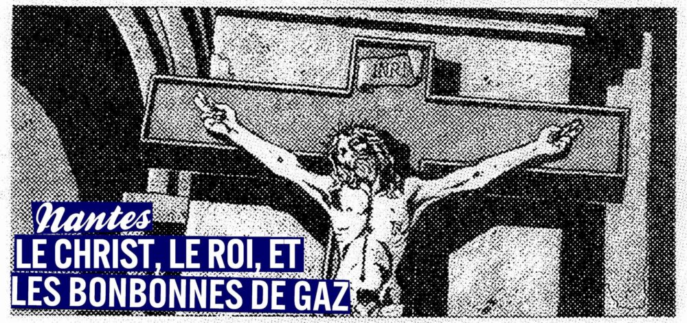 Le Christ, le Roi, et les bonbonnes de gaz